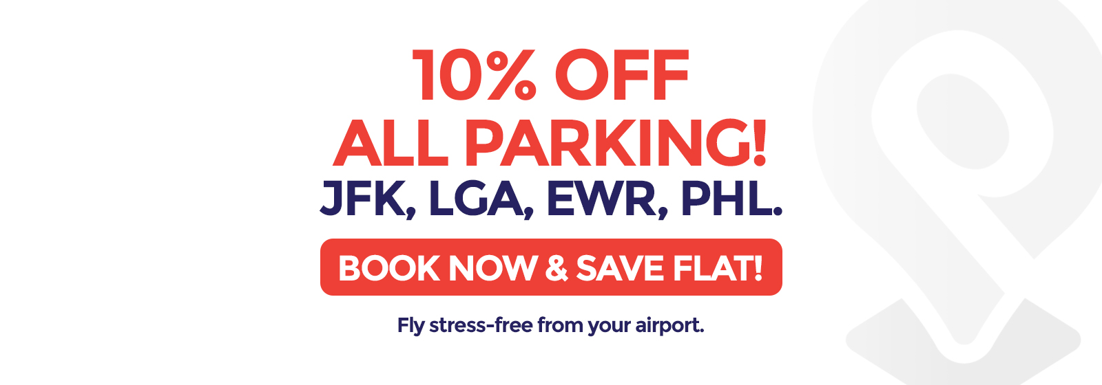 10% OFF ALL PARKING! (BOOK NOW & SAVE FLAT!)