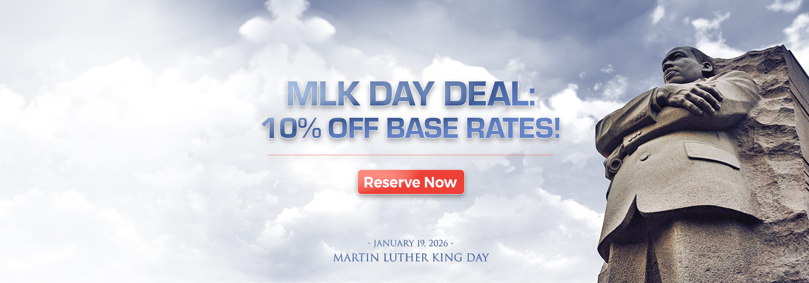 Enjoy Martin Luther King Jr. Holiday with 10% OFF on all Reservations!